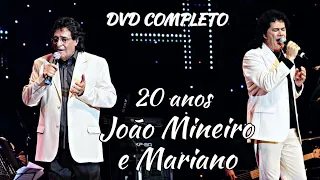 DVD COMPLETO João Mineiro e Mariano 20 anos