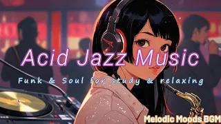 Acid Jazz Music Funk & Soul for relaxing & studying