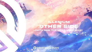 Illenium - Other Side (with Said The Sky & Vera Blue)