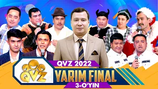 QVZ 2022 | YARIM FINAL | 3-O'YIN