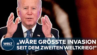 JOE BIDEN ÜBER UKRAINE-KRISE: "Das wäre die größte Invasion seit dem Zweiten Weltkrieg" I WELT News