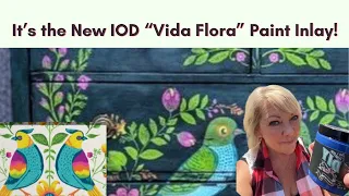 Using the New IOD Vida Flora Paint Inlay created by Debi Beard on Furniture