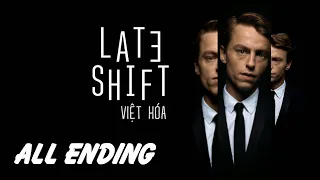Late Shift Việt Hóa | Tất cả 7 Kết thúc
