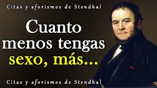 Citas de Stendhal sobre mujeres y hombres | Citas, aforismos, pensamientos sabios.