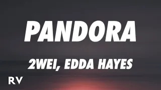 2WEI, Edda Hayes - Pandora (Lyrics)