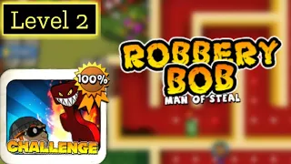 Robbery Bob (Challenge - Level 2) | 100% Gameplay Walkthrough No Commentary