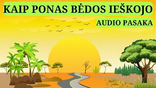 Audio Pasaka "KAIP PONAS BĖDOS IEŠKOJO" | Pasakos Vaikams