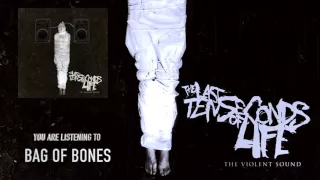 The Last Ten Seconds Of Life - Bag Of Bones