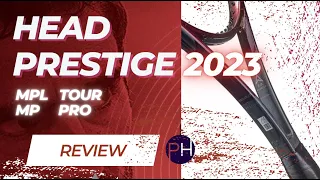 REVIEW: HEAD Prestige 2023 | MPL | MP | TOUR | PRO | Tennis Racket Review