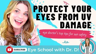 Protecting Your Eyes From UV Damage | How to Protect Your Eyes from UV Rays | Eye Doctor's Top Tips