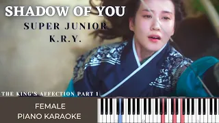 Super Junior K.R.Y - Shadow of You (OST The King’s Affection Part 1) Female Karaoke Piano By Fadli
