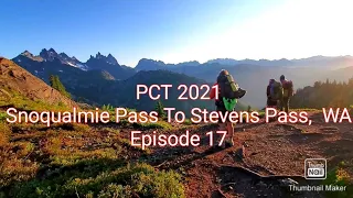 #17 PCT 2021. Snoqualmie Pass To Stevens Pass, WA.