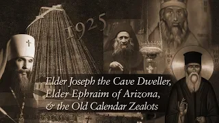 Elder Ephraim of Arizona and the Old Calendar Zealots