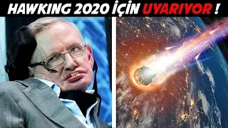 Stephen Hawking'in 2020 Yılı İçin UYARISI!