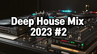 Deep house mix 2023 #2 - 30-min track