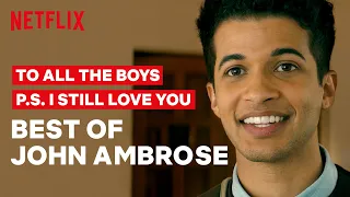 Best of John Ambrose | To All The Boys: P.S. I Still Love You | Netflix