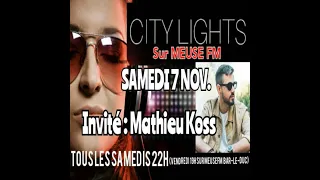 CITY LIGHTS DU 7 Nov. avec Mathieu Koss