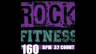 ROCK FITNESS MUSIC 160 BPM 32 COUNT