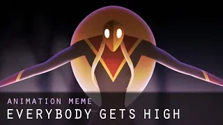 Everybody Gets High || Animation Meme