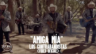 Amiga mía- (Video oficial) - Los Contrabandistas (2023)