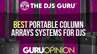 Best Portable Column Array Systems for DJs and Event Professionals