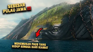 MISI MENCARI IKAN PAUS YANG HIDUP SAMPAI KIAMAT DAN SEBESAR PULAU JAWA   Alur Cerita Film