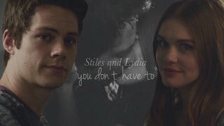 Stiles and Lydia || "You Don't Have To" [6x10]