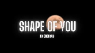 Ed Sheeran - Shape of You (sped up + reverb)