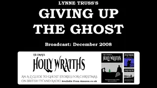 Giving Up The Ghost (2008) by Lynne Truss
