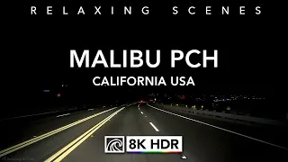 Malibu Pacific Coast Highway Driving at Night [8K HDR] 60FPS California's Best Drive ASMR