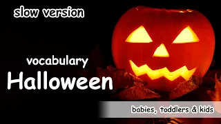 Learn HALLOWEEN words in ENGLISH (SLOW VERSION) | Vocabulary with Real Pictures