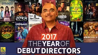 2017 has been the year of debut directors | Baradwaj Rangan | Film Companion South