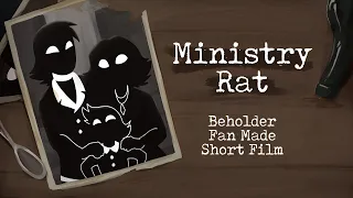 Ministry Rat | Beholder Fan Made Short Film