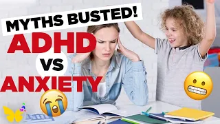 ADHD & Anxiety: 3 Myths & Facts You MUST KNOW