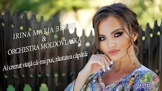 Irina  Maria Birou & Orchestra Moldovlaska - Ai crezut viața că-mi pui, răutatea căpătâi