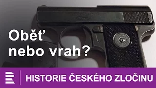 Historie českého zločinu: Oběť nebo vrah?