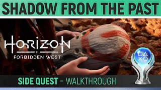 Horizon Forbidden West - Side Quest: Shadow from the Past 🏆 Walkthrough Guide