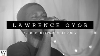 1 - HOUR PRAYER POWER - Lawrence Oyor | Prayer & Meditation Music | No Vocals
