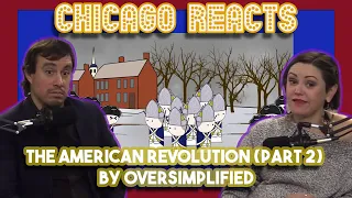 Chicagoans React to The American Revolution Part 2 by OverSimplified