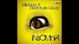 Miki Mad & Deaf Audio Circus - Insomnia (Original Mix)
