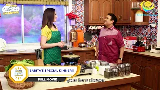 BABITA'S SPECIAL DINNER! I FULL MOVIE I Taarak Mehta Ka Ooltah Chashmah | तारक मेहता का उल्टा चश्मा