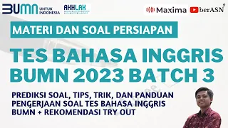 SOAL TES BAHASA INGGRIS BUMN 2023 BATCH 3 | PANDUAN LENGKAP, TIPS, & TRIK PENGERJAAN SOAL