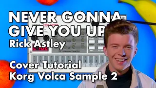 Never Gonna Give You Up - Rick Astley - Korg Volca Sample 2 Cover Tutorial