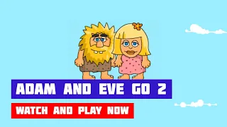 Адам и Ева, вперед! 2 (Adam and Eve GO 2) · Игра · Прохождение