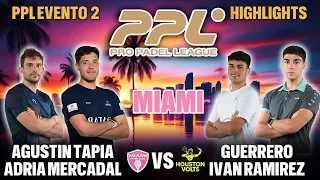 🏆 Pro Padel League: Agustin Tapia y Mercadal vs Guerrero y Martinez | PPL Miami Evento 2 Highlights
