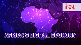The Digital Economy in Africa | IREN Kenya