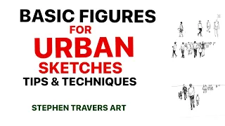 Basic Figures for Urban Sketches   Tips & techniques