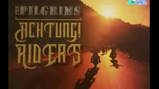 The Pilgrims - Achtung Riders [full length 2015]