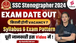 SSC Stenographer 2024 | SSC Stenographer Exam Date Out | Syllabus & Exam Pattern | By Rashika Ma'am