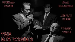 The Big Combo 1955 - Starring Cornel Wilde & Richard Conte